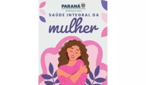 Paraná Rosa distribui 150 mil cartilhas sobre saúde da mulher