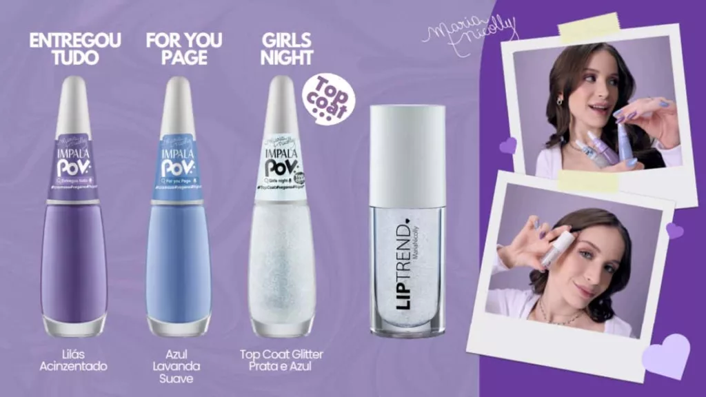 pov colecao impala maria nicolly - Impala lança esmaltes e brilhos com influenciadoras da Geração Z