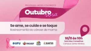 Câncer de mama: UFU promove palestra sobre prevenção e autocuidado feminino