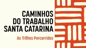 Caminhos do Trabalho: livro da UFSC revela histórias reais sobre saúde, dignidade e resistência
