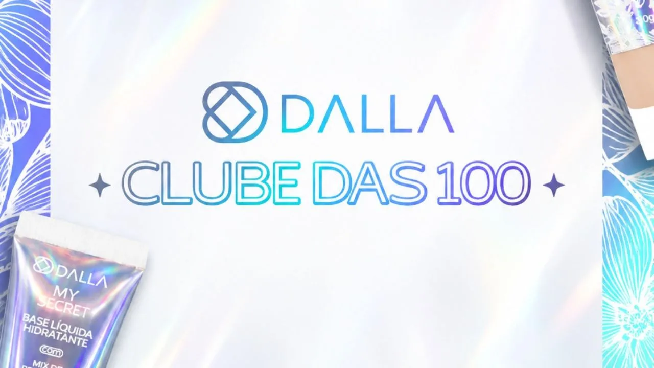 dallas100 - Dalla cria Clube das 100 para aproximar marca de consumidoras e transformar experiência real em relacionamento 